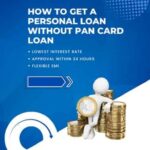 How to Get a Personal Loan without PAN Card