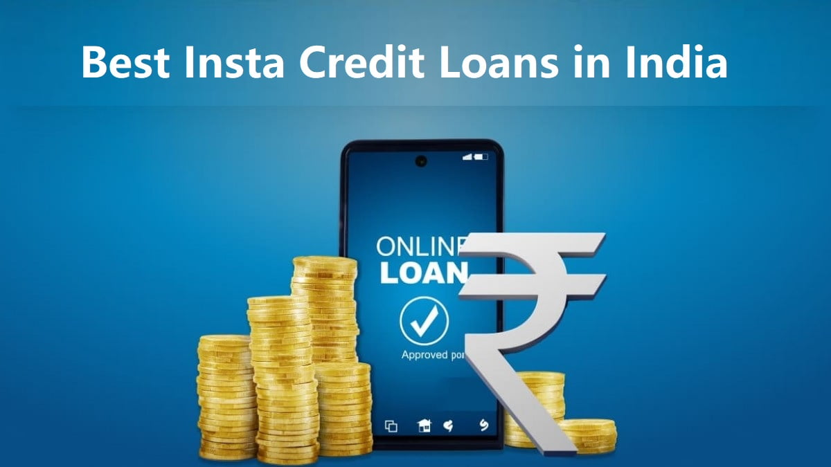Best Insta Credit Loans in India
